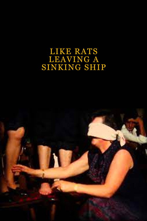Like Rats Leaving a Sinking Ship official trailer poster