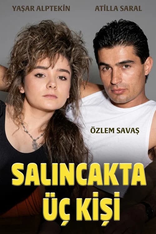 Salıncakta Üç Kişi official trailer poster