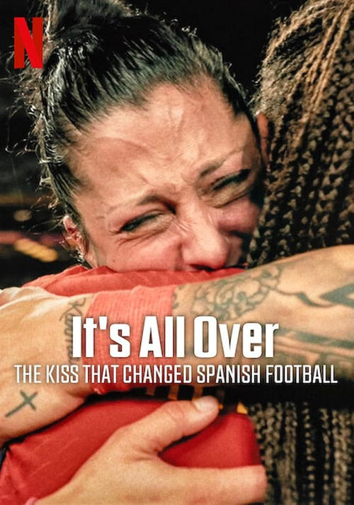 It's All Over: The Kiss That Changed Spanish Football official trailer poster