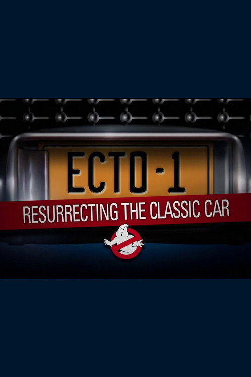Ecto-1: Resurrecting The Classic Car official trailer poster
