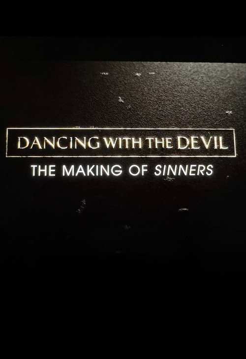 Dancing with the Devil: The Making of Sinners official trailer poster