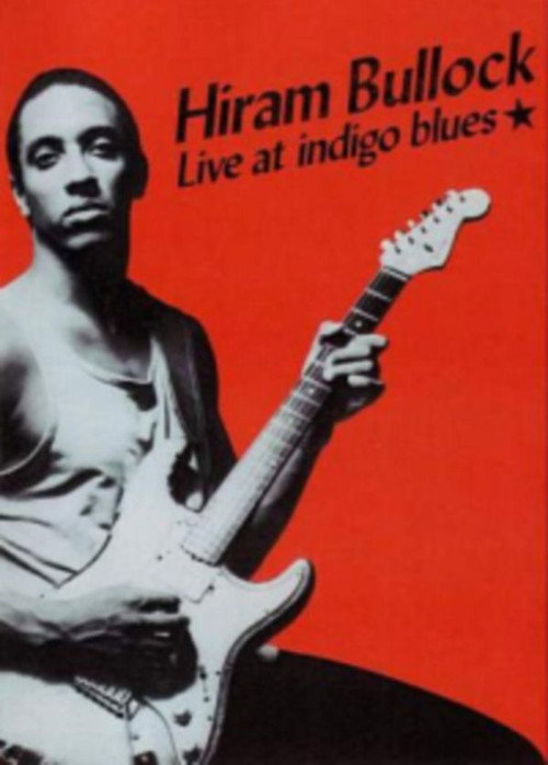 Hiram Bullock: Live At Indigo Blues official trailer poster