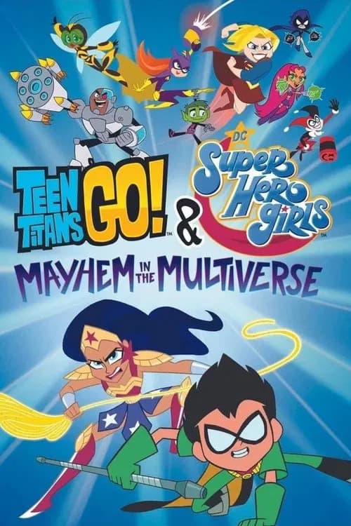 Teen Titans Go! & DC Super Hero Girls: Mayhem in the Multiverse official trailer poster