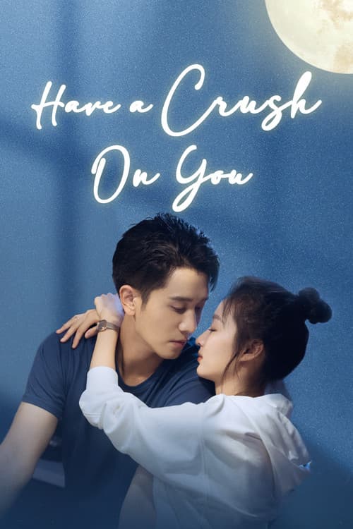 Have a Crush On You official trailer poster