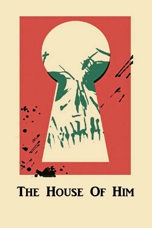 The House of Him official trailer poster