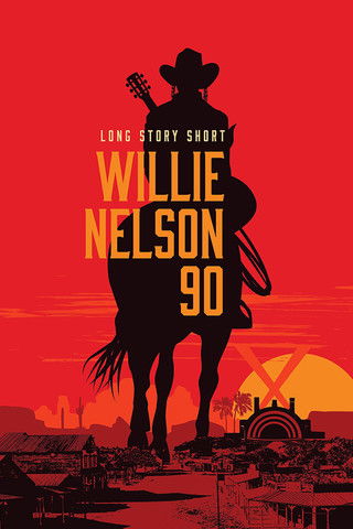 Willie Nelson 90: Long Story Short official trailer poster
