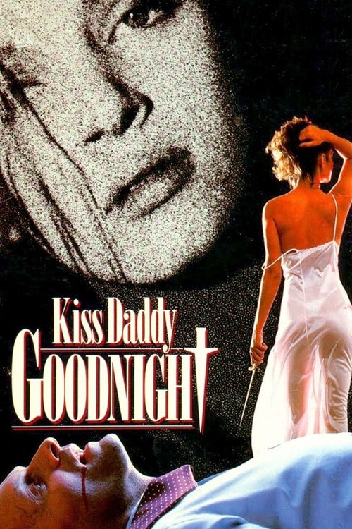 Kiss Daddy Goodnight official trailer poster