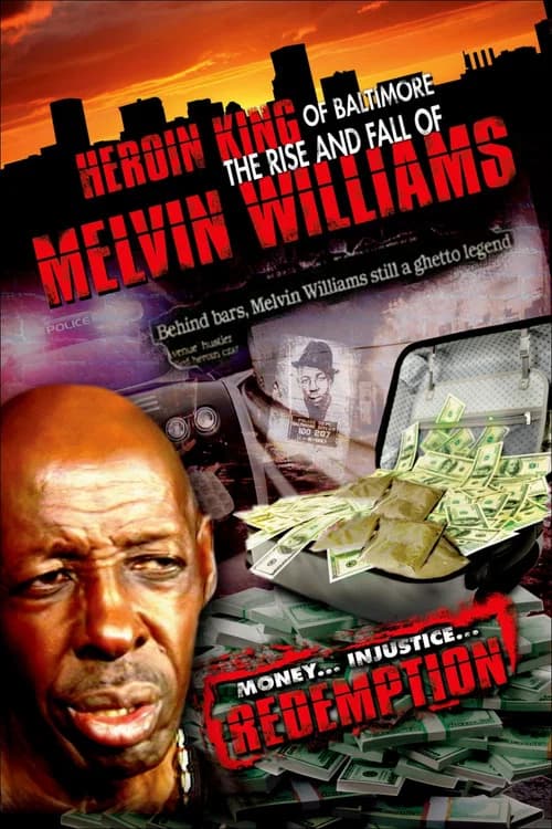Heroin King of Baltimore: The Rise and Fall of Melvin Williams official trailer poster