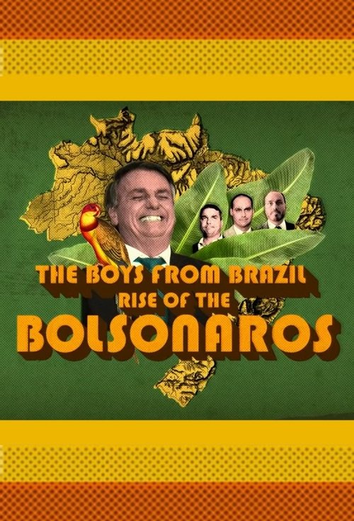 The Boys from Brazil: Rise of the Bolsonaros official trailer poster