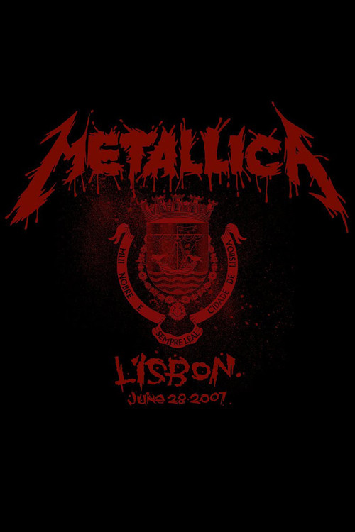 Metallica: Live in Lisbon, Portugal - June 28, 2007 official trailer poster