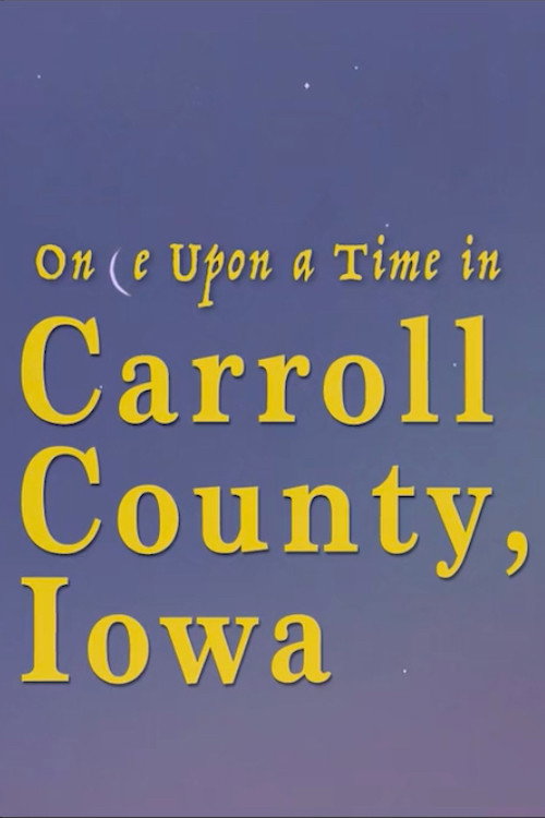 Once Upon a Time in Carroll County, Iowa official trailer poster