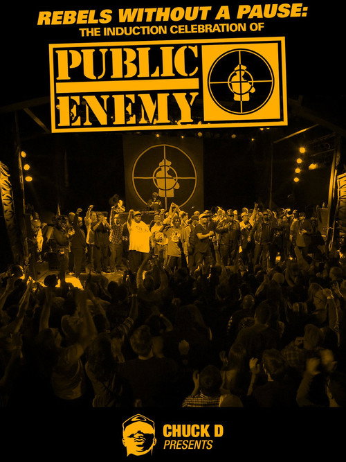 Rebels Without a Pause: The Induction Celebration of Public Enemy official trailer poster