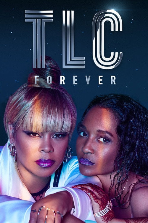 TLC Forever official trailer poster