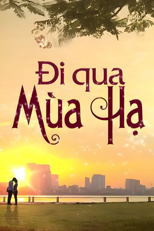 Đi qua mùa hạ official trailer poster