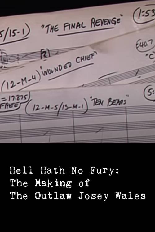 Hell Hath No Fury: The Making of The Outlaw Josey Wales official trailer poster