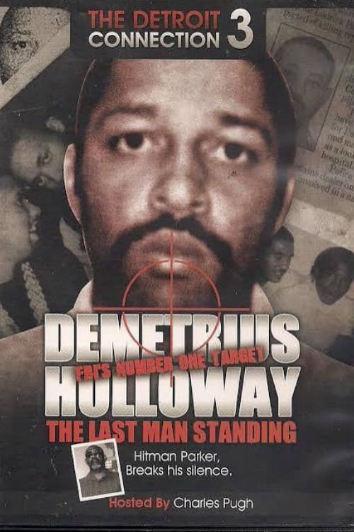 Detroit Connection Pt. 3: Last Man Standing (Demetrius Holloway) official trailer poster