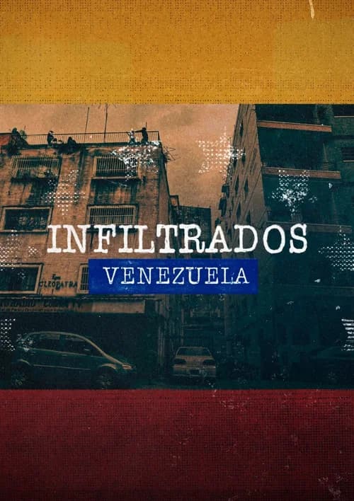 Infiltrados: Venezuela official trailer poster