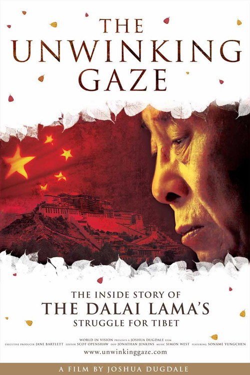 The Unwinking Gaze: The Inside Story of the Dalai Lama's Struggle for Tibet official trailer poster