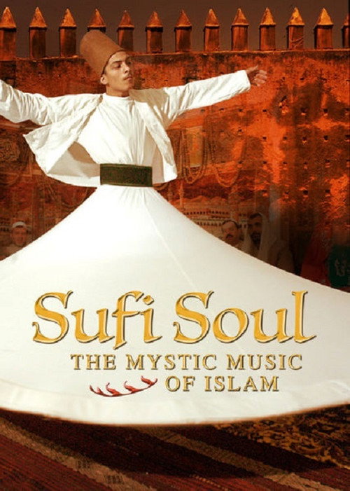 Sufi Soul: The Mystic Music of Islam official trailer poster