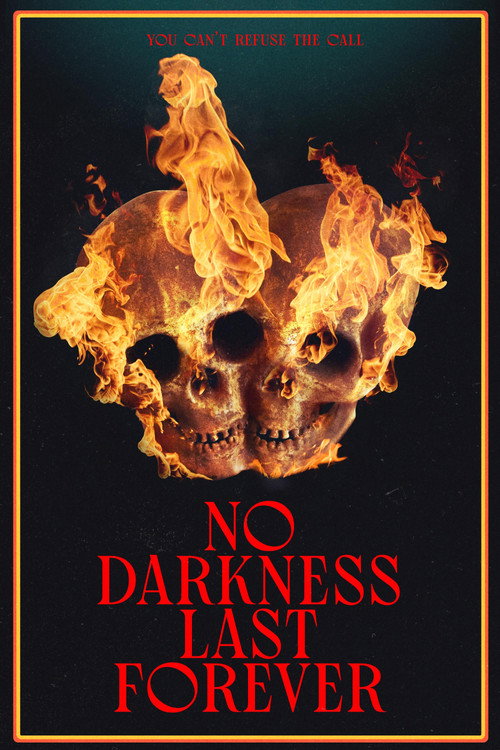 No Darkness Last Forever official trailer poster