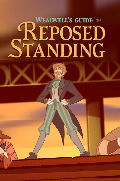 Wealwell's Guide to Reposed Standing official trailer poster