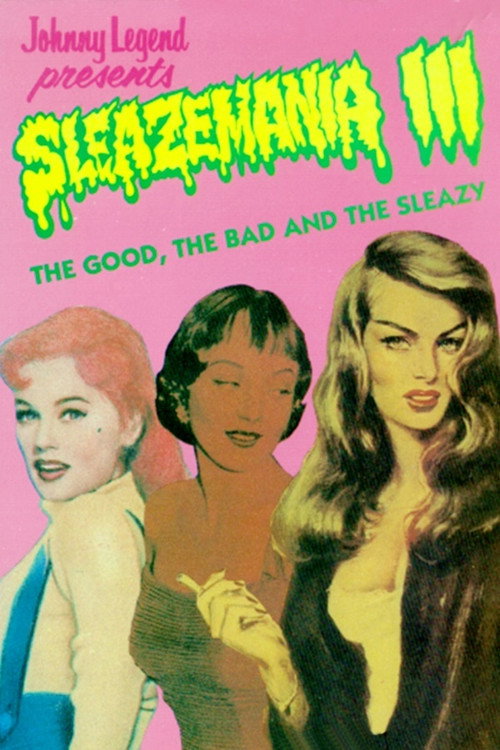 Sleazemania III: The Good, The Bad, and the Sleazy official trailer poster