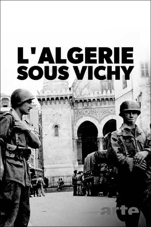 Algeria 1943: A Colony Under Vichy Control official trailer poster