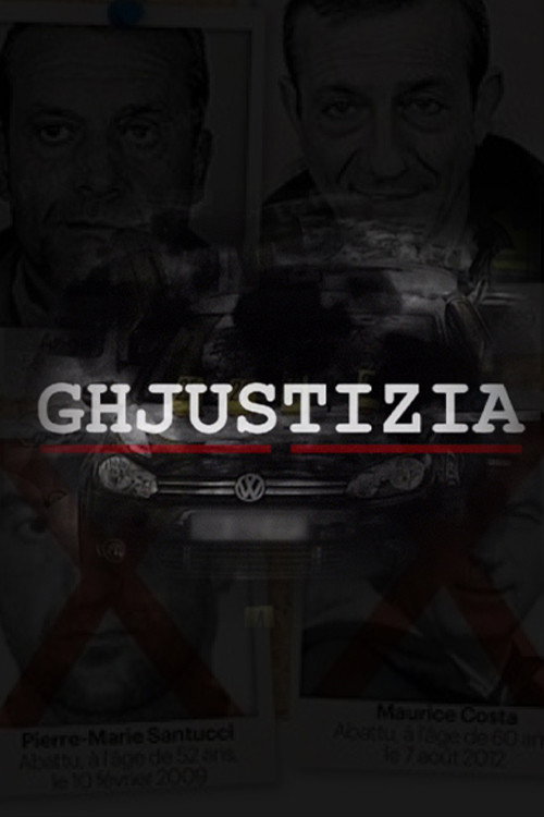 Ghjustizia - La Brise de mer, histoire d'un clan qui a mis la Corse en coupe réglée official trailer poster