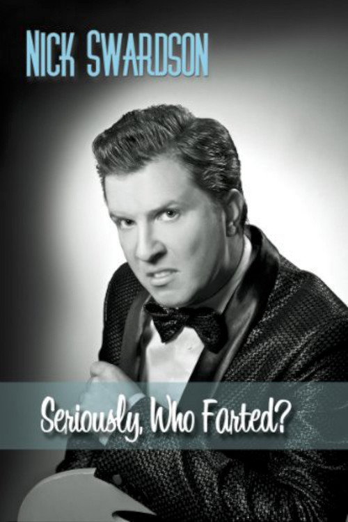 Nick Swardson: Seriously, Who Farted? official trailer poster