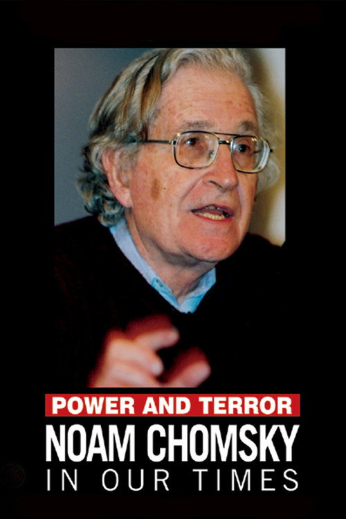 Power and Terror: Noam Chomsky in Our Times official trailer poster