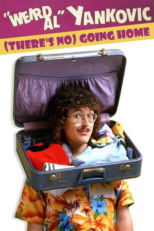 'Weird Al' Yankovic: (There's No) Going Home official trailer poster