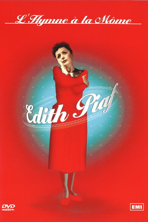 Édith Piaf : L'Hymne à la môme official trailer poster