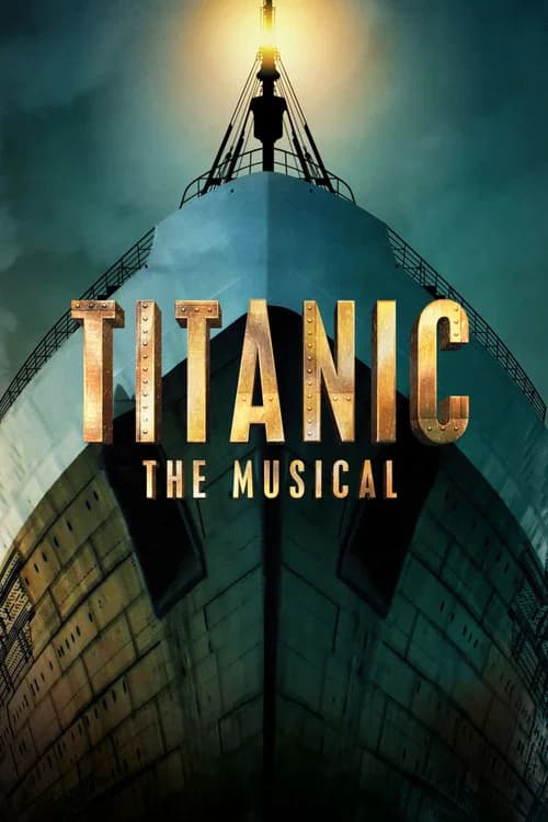 Titanic: The Musical official trailer poster