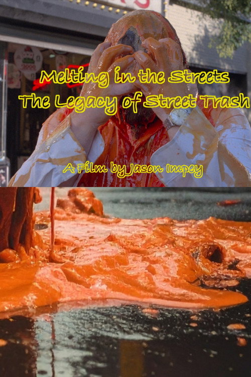 Melting in the Streets the Legacy of Street Trash official trailer poster