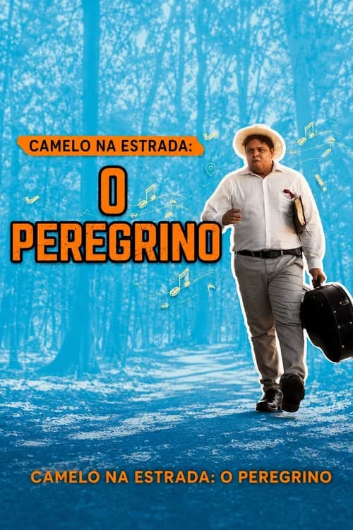 Camelo na Estrada: O Peregrino - O Filme official trailer poster