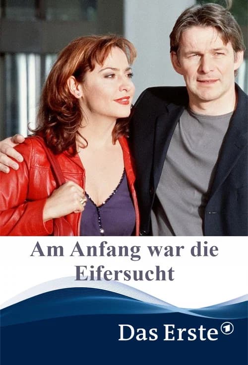 Am Anfang war die Eifersucht official trailer poster