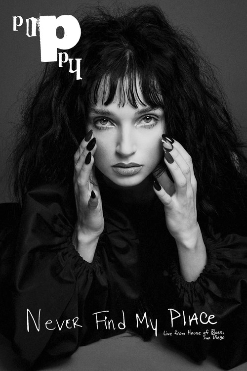 Poppy: Never Find My Place - Live from House of Blues official trailer poster