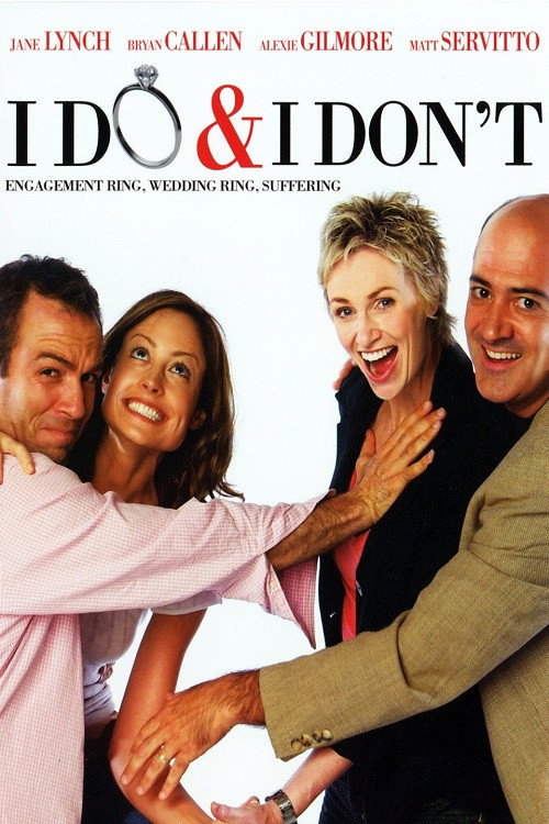 I Do & I Don't official trailer poster