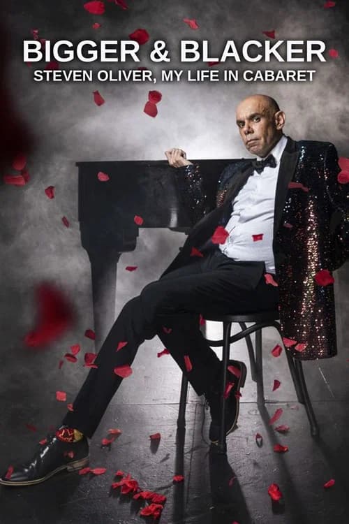 Bigger & Blacker: Steven Oliver, My Life In Cabaret official trailer poster