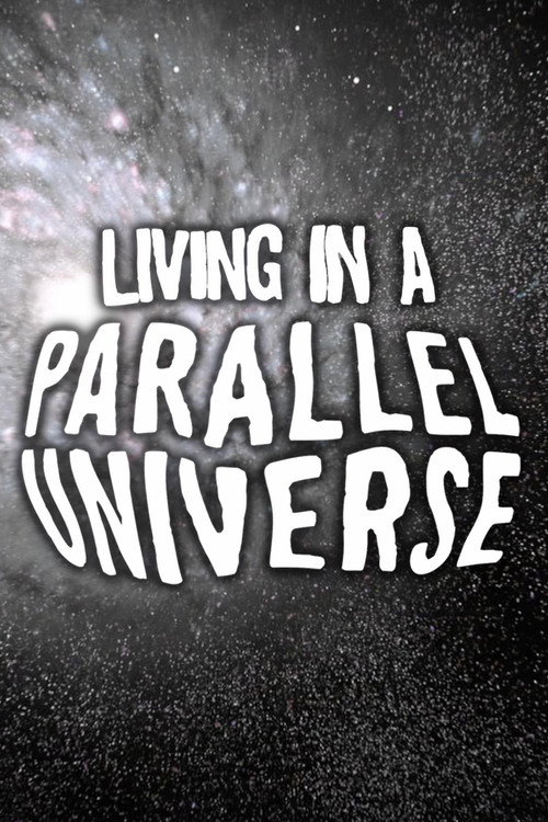 Living In A Parallel Universe official trailer poster