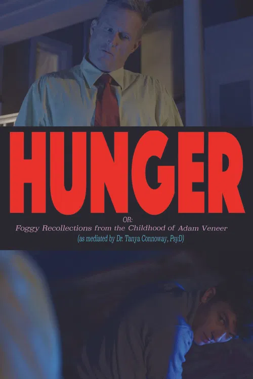 Hunger! Or: Foggy Recollections from the Childhood of Adam Veneer (as mediated by Dr. Tanya Connoway, PsyD) official trailer poster