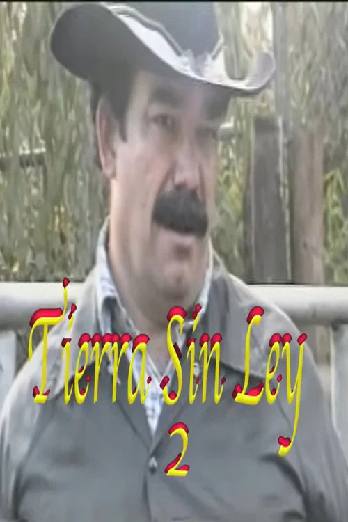 Tierra Sin Ley 2 official trailer poster