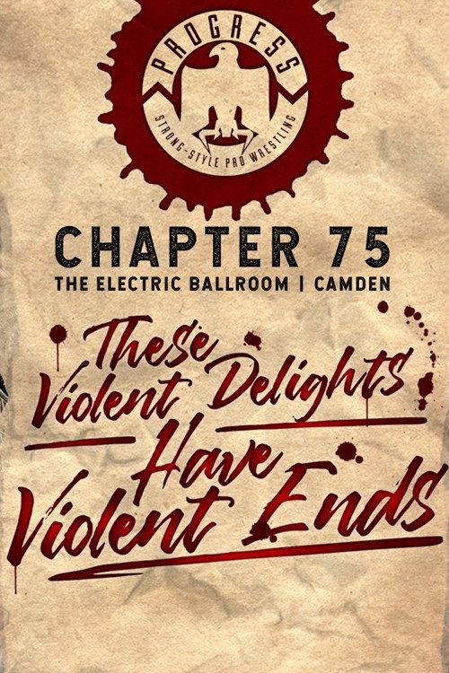 PROGRESS Chapter 75: These Violent Delights Have Violent Ends official trailer poster