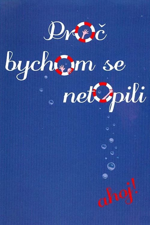 Proč bychom se netopili official trailer poster