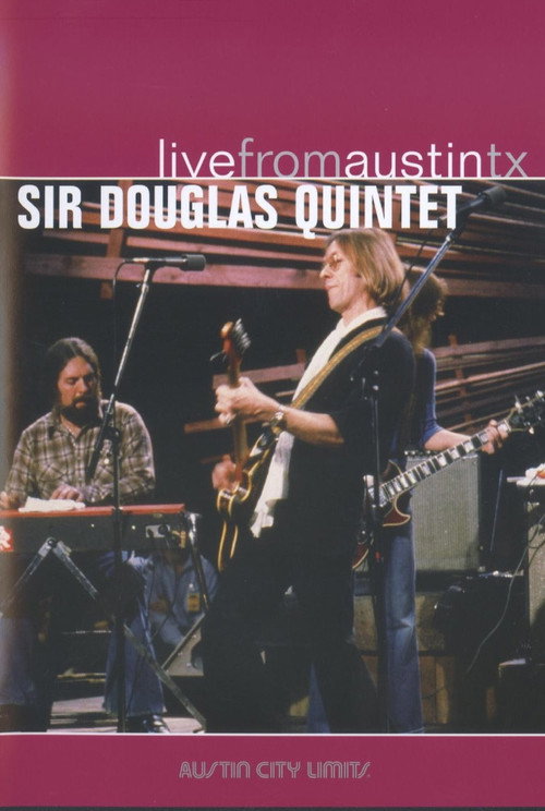 Sir Douglas Quintet: Live from Austin, TX official trailer poster