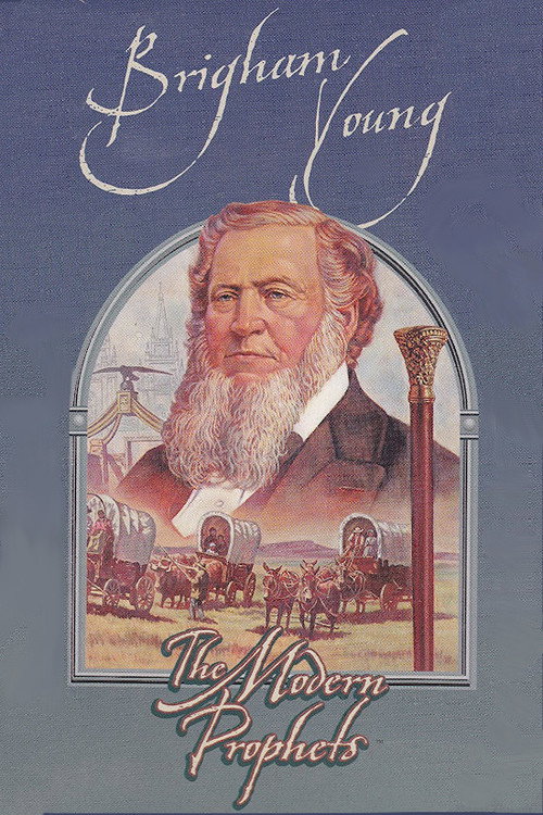 Brigham Young: The Modern Prophets official trailer poster