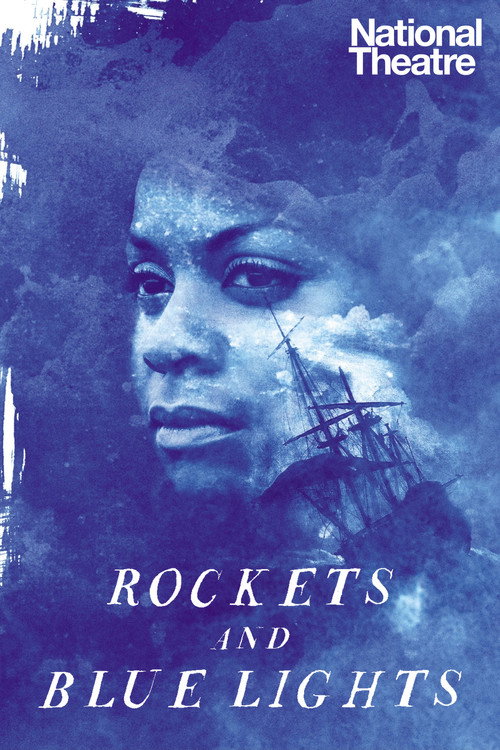 National Theatre Live: Rockets and Blue Lights official trailer poster