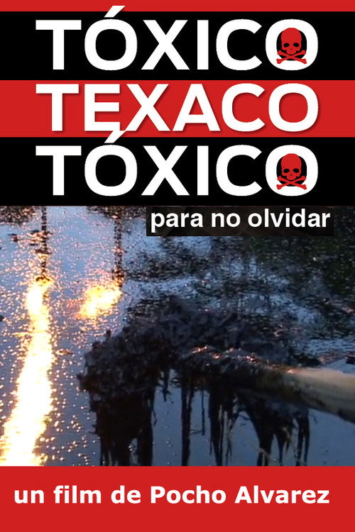 Tóxico, Texaco, Tóxico official trailer poster
