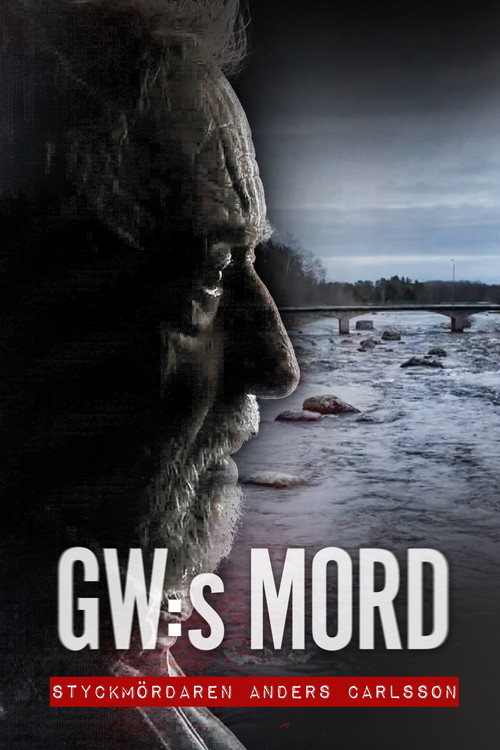 GW:s mord – Styckmördaren Anders Carlsson official trailer poster