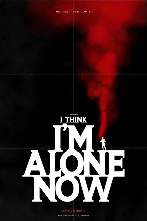 I Think I'm Alone Now official trailer poster